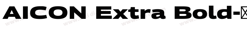 AICON Extra Bold字体转换